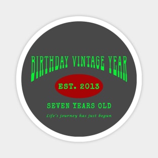 Birthday Vintage Year - Seven Years Old Magnet